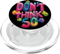 Emblème Don't Think So pour Un Joli Look PopSockets PopGrip pour MagSafe