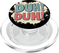 Emblème du Discours Duh pour Une déclaration ludique PopSockets PopGrip pour MagSafe