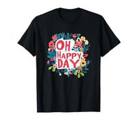 Emblème Humoristique Oh Happy Day Speech pour garçons et Filles T-Shirt