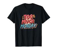 Emblème Pretty Too Much Monday T-Shirt