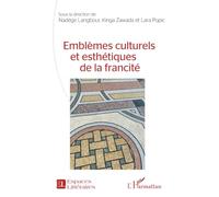 Emblèmes culturels et esthétiques de la francité