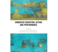 Embodied Cognition, Acting And Performance