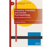 Embodied, Embedded, And Enactive Psychopathology