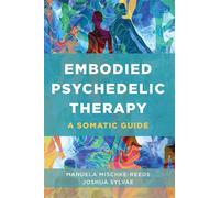 Embodied Psychedelic Therapy A Somatic Guide - Manuela Mischke Reeds - W. w. norton & company - ebook (ePub) - Livre