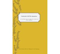 Embodied Self Reclamation: A 30-day holistic journey for women to reclaim their feminine power, build secure attachment, heal through somatic ... sacred identity through rituals, reflection