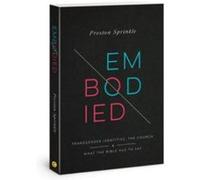 Embodied : Transgender Identities, the Church, and What the Bible Has to Say Preston M Sprinkle (Auteur)