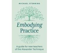 Embodying Practice