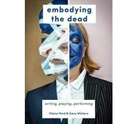 Embodying The Dead