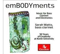 Embodyments: Music For Bass Clarinet And Electronics