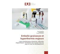 Embolie graisseuse et hyperthermie majeure Lupus érythémateux disséminé : difficultés diagnostiques, Ventilation non invasive dans les pays en voie de développement - Kossi Gnronfou - Universitaires E