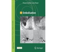 Embolisation Pascal Chabrot (Auteur), Louis Boyer (Auteur)