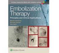 Embolization Therapy: Principles and Clinical Applications - [Version Originale] Marcelo Pinto Guimaraes, Riccardo Lencioni, Gary P Siskin, (Auteur)