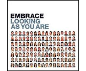 Embrace - Looking As You Are