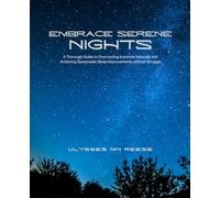 Embrace Serene Nights: A Thorough Guide to Overcoming Insomnia Naturally and Achieving Sustainable Sleep Improvements without Struggle
