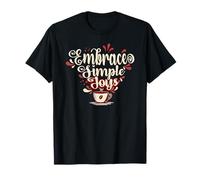 Embrace Simple Joys - Café Les câlins des plaisirs Simples T-Shirt