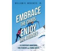 Embrace The Chaos, Enjoy The Journey