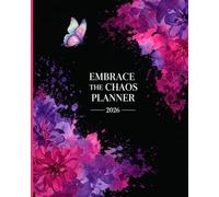Embrace The Chaos Planner 2026: weekly organizer for bold women's , empower your days with over 60 sassy and confident affirmation