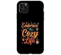 Embrace the Cozy Life Hygge Comfort Aesthetic Coque pour iPhone 11 Pro Max