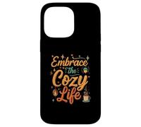 Embrace the Cozy Life Hygge Comfort Aesthetic Coque pour iPhone 14 Pro Max
