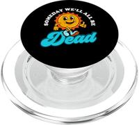 Embrace The Existential Dread Toon Someday We’LL Be Dead PopSockets PopGrip pour MagSafe