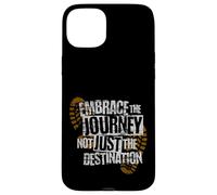 Embrace the Journey Boot - Hiking Trail Motivation Coque pour iPhone 15 Plus