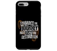 Embrace the Journey Boot - Hiking Trail Motivation Coque pour iPhone 7 Plus/8 Plus
