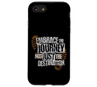 Embrace the Journey Boot - Hiking Trail Motivation Coque pour iPhone SE (2020) / 7 / 8