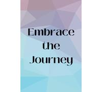 Embrace the Journey Journal | Abstract Geometric Design | Perfect for Creative Writing, Reflection & Goal Setting