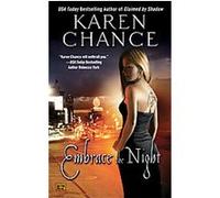 Embrace the Night, Cassie Palmer Karen Chance (Auteur)