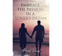Embrace The Passion In A Lover's Dream