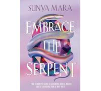 Embrace the Serpent: A Standalone Young Adult Romantasy from the Author of the Darkening Duology