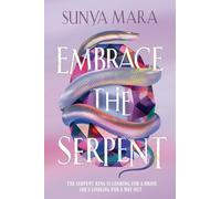 Embrace the Serpent: a sweeping romantic YA fantasy