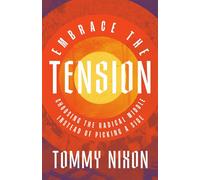 Embrace the Tension Choosing the Radical Middle Instead of Picking a Side - Thomas Joel Nixon - Ivp - ebook (ePub) - Livre