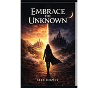 Embrace the Unknown