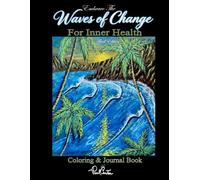 Embrace the Waves of Change: For Inner Health Coloring & Journal Book