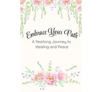 Embrace Your Path: A Yearlong Journey to Healing and Peace - 12-Month Trauma Recovery Journal - Paperback: Daily Prompts for Healing, Mindfulness, and ... education, and a guided pathway for healing.