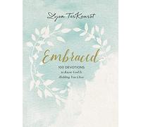 Embraced: 100 Devotions to Know God Is Holding You Close - A Daily Devotional for Comfort and Confidence - The Perfect Christian New Year's Resolution Gift for Women