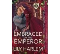 Embraced By The Emperor