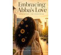 Embracing Abba's Love: Journey to Purpose