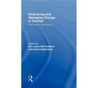 Embracing and Managing Change in Tourism by Bill Faulkner