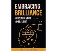 Embracing Brilliance Nurturing Your Inner Light
