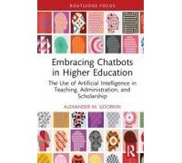 Embracing Chatbots In Higher Education