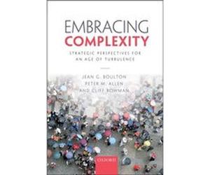 Embracing Complexity by Bowman Cliff Professor of Strategic Management Professor of Strategic Management Cranfield University Paperback Book Jean G Boulton, Peter M Allen, Cliff Bowman (Auteur)