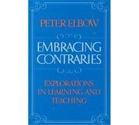 Embracing Contraries Peter Elbow (Auteur)