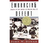 Embracing Defeat John W. Dower (Auteur)
