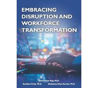 EMBRACING DISRUPTION AND WORKFORCE TRANSFORMATION