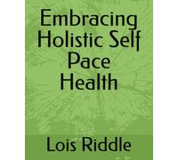 Embracing Holistic Self Pace Health