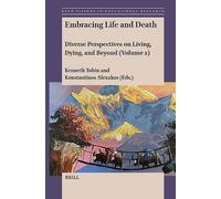 Embracing Life and Death: Diverse Perspectives on Living, Dying, and Beyond (Volume 2) (Bold Visions in Educational Research)