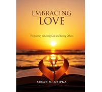Embracing Love: The Journey of Loving God and Loving Others