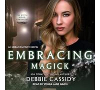 Embracing Magick: An Urban Fantasy Novel (Witch Blood Chronicles)